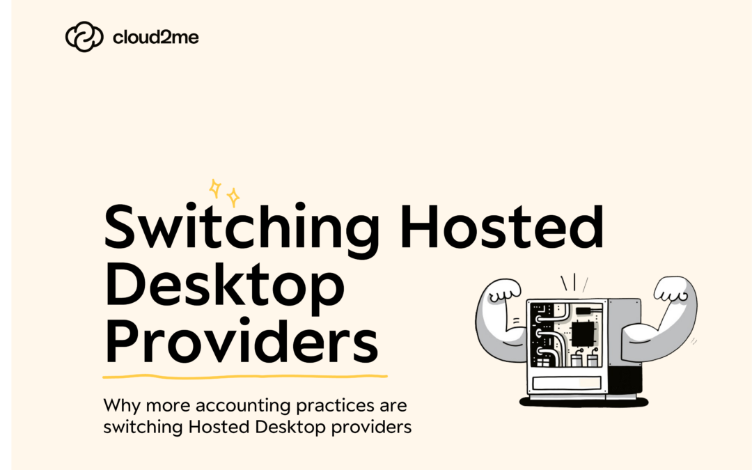 Why more accounting practices are switching Hosted Desktop providers